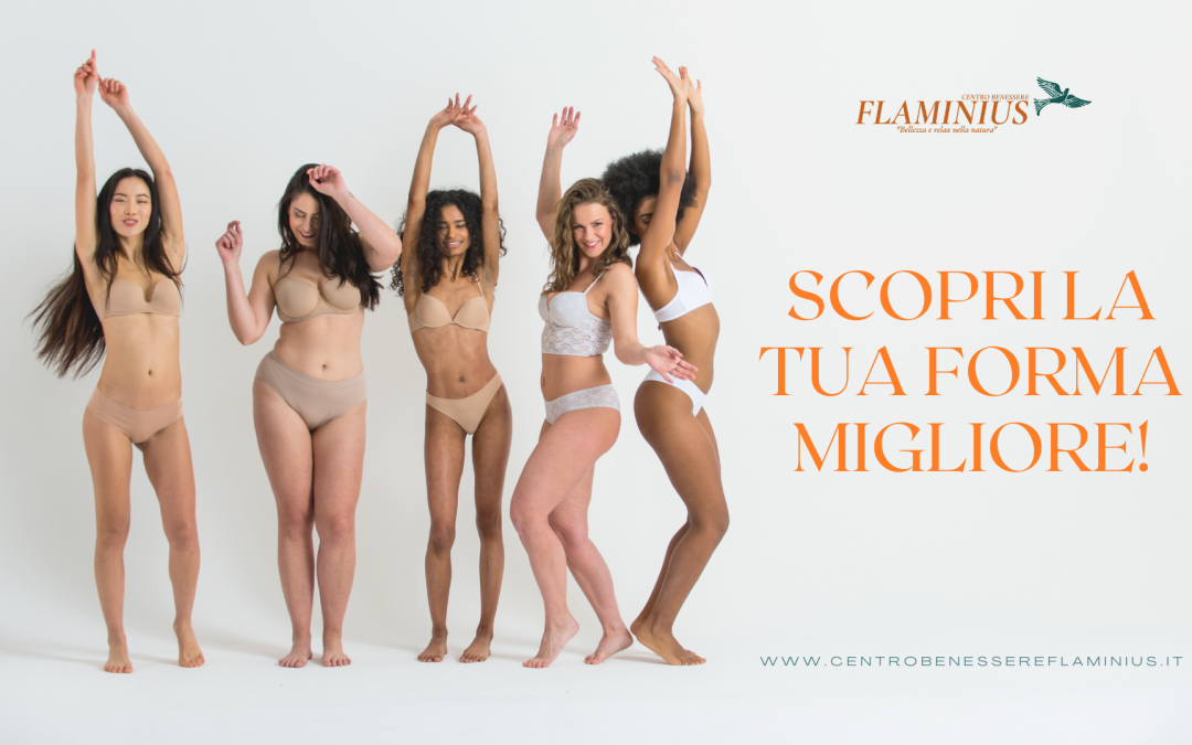 Nuove forme per il tuo corpo!